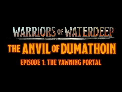 The Anvil Of Dumathoin - Episode 1: The Yawning Portal
