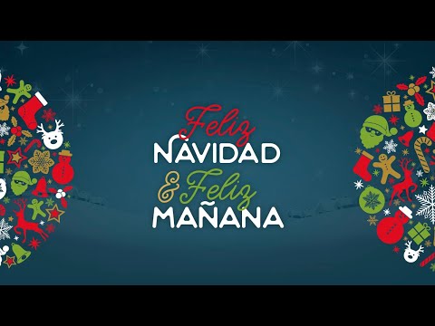 Feliz Navidad & Feliz Mañana