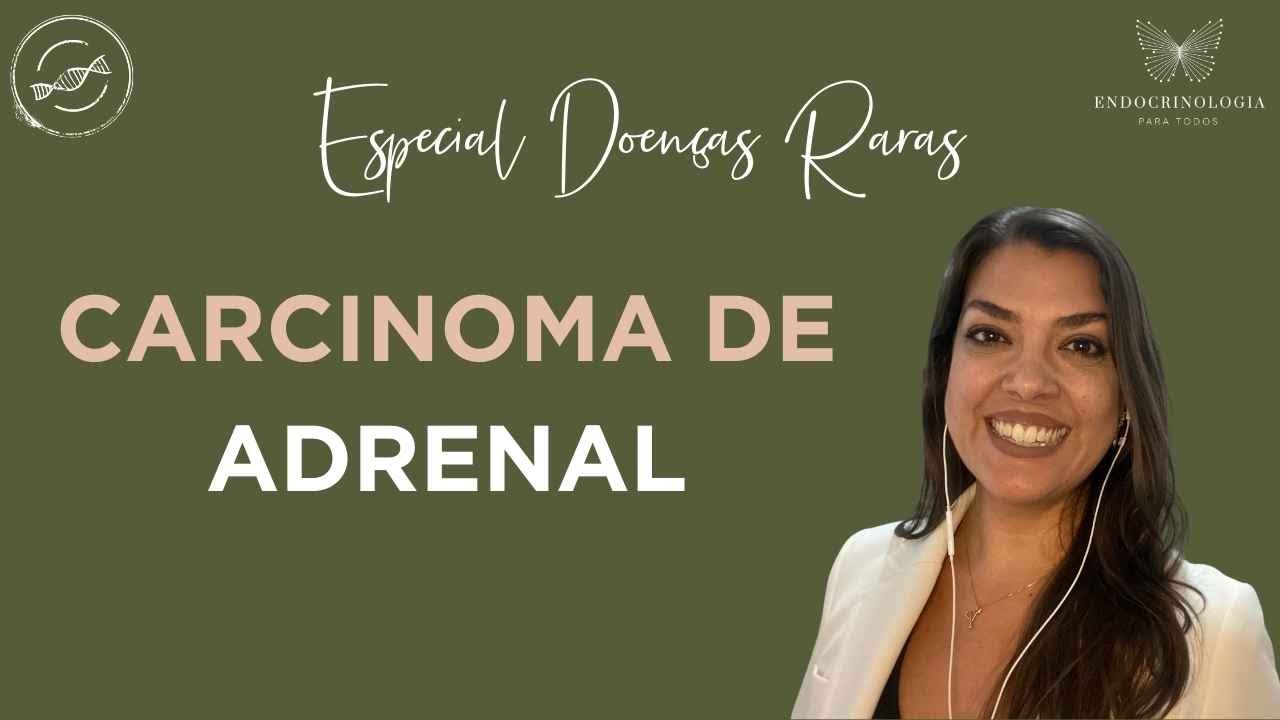 CARCINOMA DE ADRENAL: Tudo o que você precisa saber!