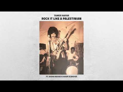Tamer Nafar - Rock it like a Palestinia ft. Rasha Nahas & Nasir AlBashir