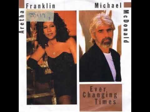 Aretha Franklin & Michael McDonald - Ever Changing Times (Extended Vocal Version)