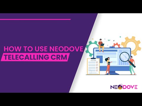 How to Use NeoDove Telecalling CRM