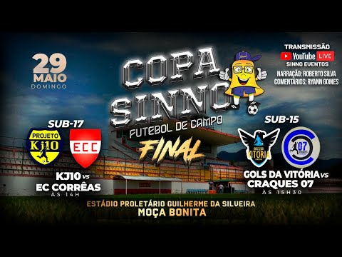 FINAIS DA COPA SINNO: KJ10 x CORRÊAS (SUB-17) / GOLS DA VITÓRIA x CRAQUES 07 (SUB-15) - AO VIVO