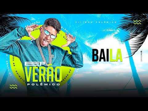 VITINHO POLÊMICO - BAILA