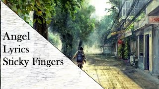 Sticky Fingers- Angel Lyrics
