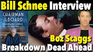 Creating Boz Scaggs&#39; &quot;Breakdown Dead Ahead&quot; - Bill Schnee Interview