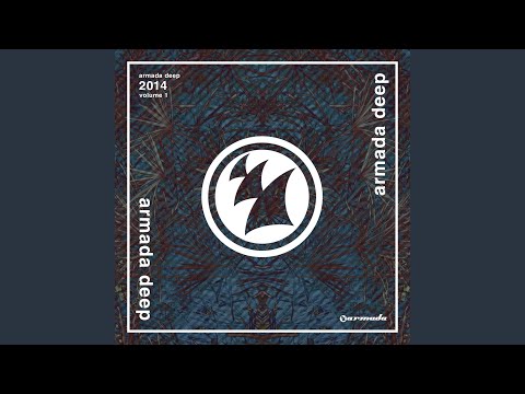 Armada Deep 2014, Volume 1 (Full Continuous Mix, Pt. 2)