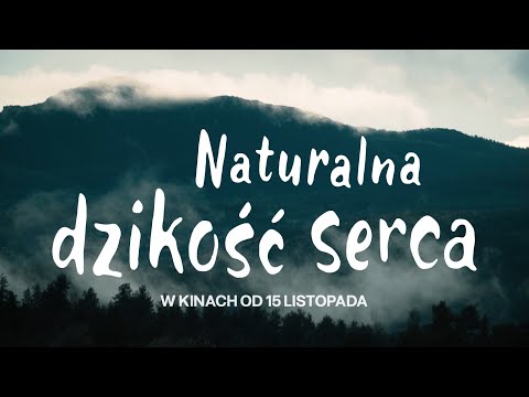 Trailer filmu Naturalna dzikość serca