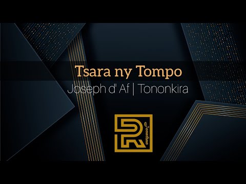 Tsara ny Tompo | Joseph d'Af | Hira Fiderana | Tononkira