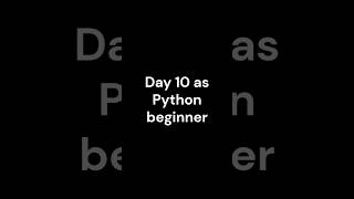 Day 10 as Python beginner #codingforbeginners #python #trendingshort #programingcenter   #coderbaba