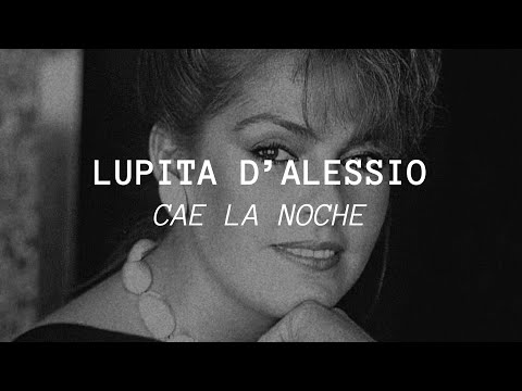 Cae La Noche - Lupita Dalessio