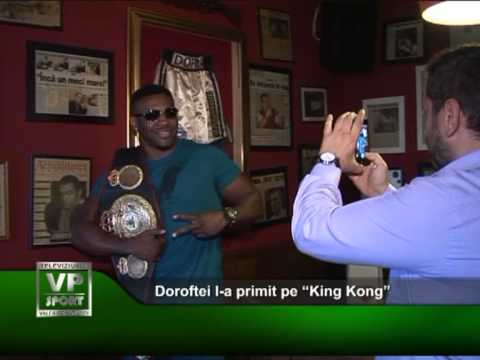 Doroftei l-a primit pe “King Kong”