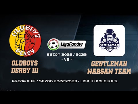 Oldboys DERBY III vs Gentleman Warsaw Team 5. kolejka Ligi Fanów sezonu 2022/2023