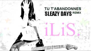 Ilis - Tu T'abandonnes (Sleazy Days Remix 2010)