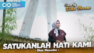Download lagu SATUKANLAH HATI KAMI - DIAN PIESESHA | COVER BY DILLA NOVERA mp3