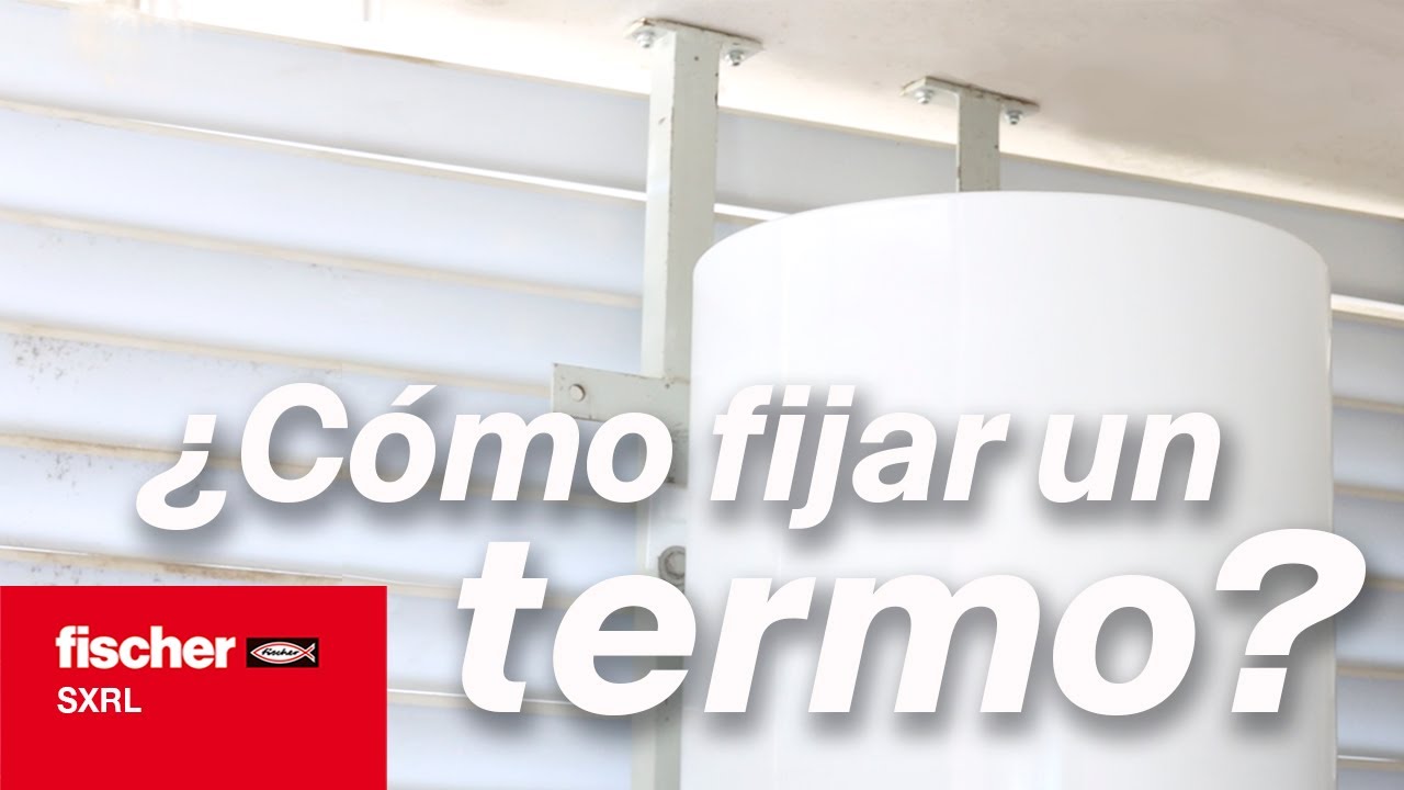 ¿Cómo colocar un termo con tacos SXRL de fischer