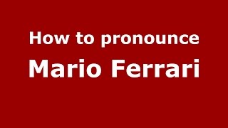 How to pronounce Mario Ferrari