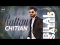 New Rattan Chitian Bilal Saeed whatsapp status video