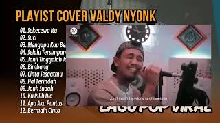 Download lagu SEKECEWA ITU - VALDY NYONK FULL ALBUM TERBARU 2024 mp3