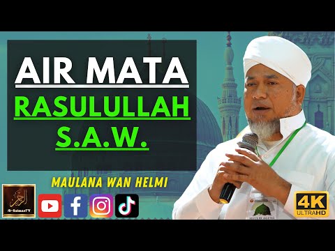 Maulana Wan Helmi - AIR MATA RASULULLAH S.A.W.