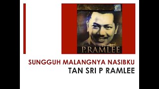 Download lagu Sungguh Malangnya Nasibku - Tan Sri P Ramlee mp3