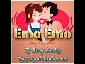 Emo Emo Emo Remix By Song Dj Siraj Smiley