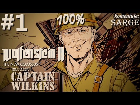 Zagrajmy w Wolfenstein 2: The Deeds of Captain Wilkins DLC (100%) odc. 1 - Wyczyny kapitana Wilkinsa