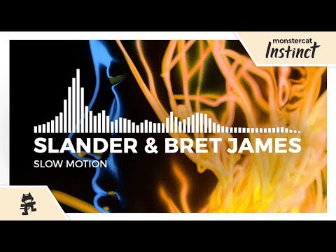 SLANDER & Bret James - Slow Motion [Monstercat Release]