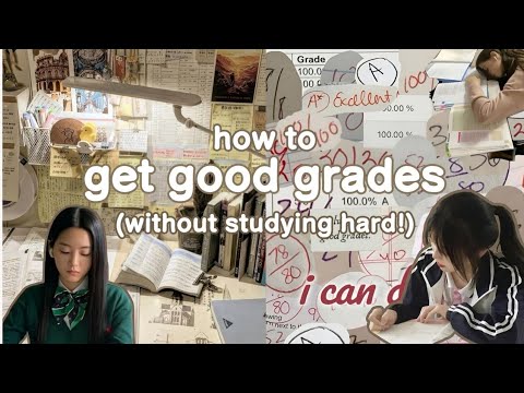 How to Get Good Grades (Without Studying Hard)