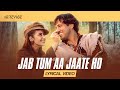 Jab Tum Aa Jaate Ho Lyrical Video Sonu Nigam Kavita Krishnamurthy Revibe Hindi Songs