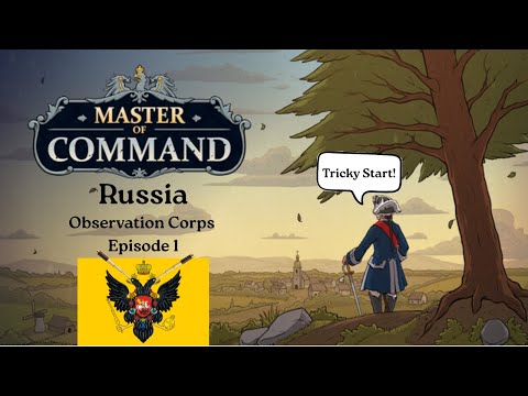 Master of Command - Russia Observation Corps (Iron Marshal) - Episode 1
