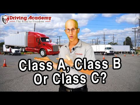 Do You Need a Class A, Class B or Class C CDL? - Driving Academy