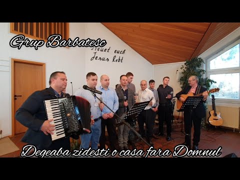 Grup Bărbătesc | Degeaba zidești o casă fără Domnul | @ResurseCrestinePentruSuflet (Muzica Crestina)