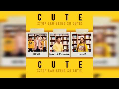 Harith Zazman, MFMF, LOCA B - Cute (High Quality)