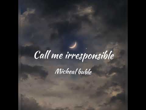 Call Me Irresponsible - Michael Bublé