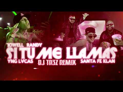 SI TU ME LLAMAS (CACHENGUE REMIX)⚡YNG LVCAS - JOWELL & RANDY - SANTA FE KLAN - DJ TR3Z