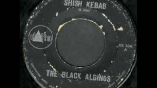 The Black Albinos - Shish Kebab