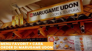 CARA PESAN MAKANAN DI MARUGAME UDON + MENU FAVORITE