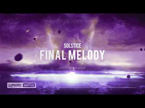 Solstice - Final Melody [HQ Edit]