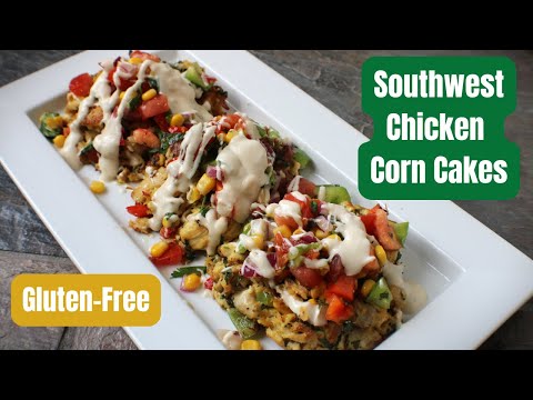 Southwest Chicken Corn Cakes - Gluten Free
