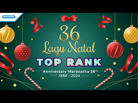 36 LAGU NATAL-Anniversary Maranatha 36th (1988 - 2024) - Various Artists ( Official Video Lyrics)