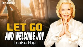Louise Hay: I Let Go of Yesterday and Welcome Today with Joy | Start Your Day Right