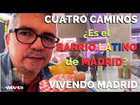 CUATRO CAMINOS Is it Madrid's Latin Quarter? - Living in Madrid 😃👍🇪🇸🏬