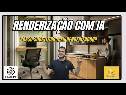 Renderização com IA: ChatGPT e NanoBanana em Projetos Reais!
