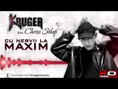 Kruger feat. Chriss Sthep - Cu Nervii la Maxim