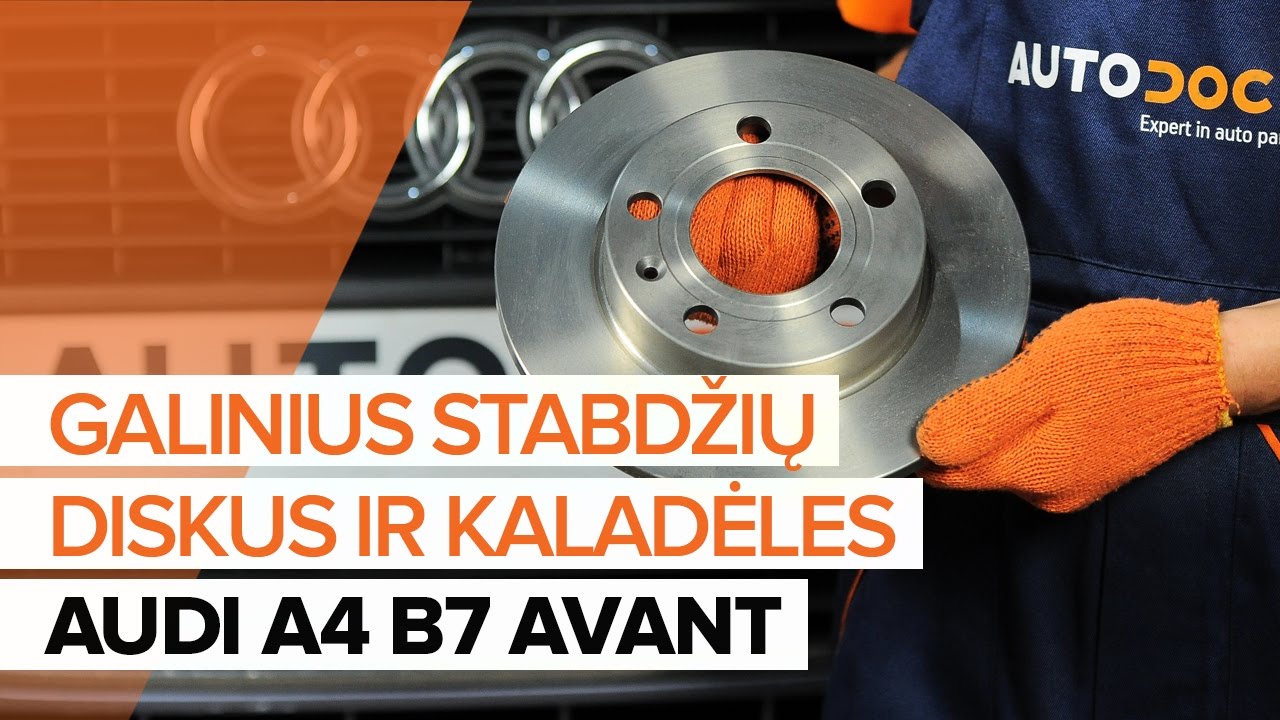 Kaip pakeisti Audi A4 B7 Avant stabdžių diskų: galas - keitimo instrukcija