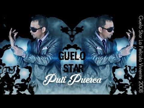 La Puti Puerca - Guelo Star