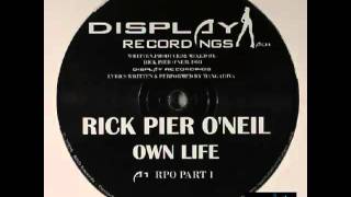 Rick Pier O'Neil - Own Life (Rick Pier O'Neil Part 2)