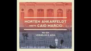 O Rei da Inhanga (Album version) Morten Ankarfeldt meets Caio Marcio - Rio em Vermelho e Azul.m4v