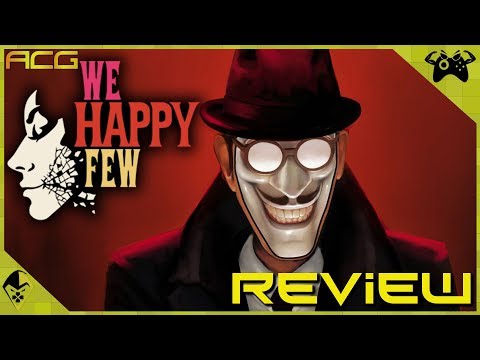 We Happy Few Review "Buy, Wait for Sale, Rent, Never Touch?"